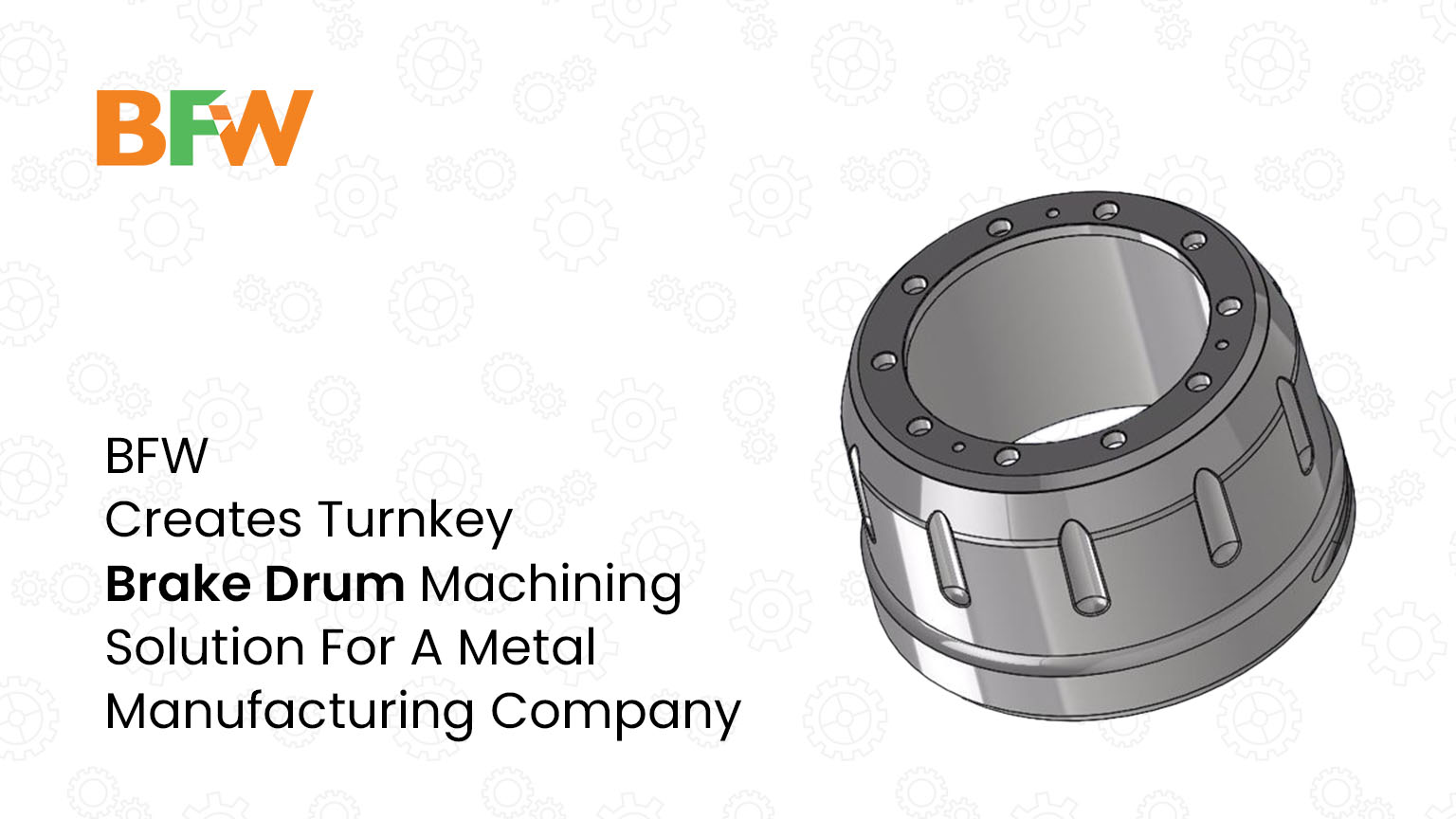 BFW creates turnkey brake drum machining solution for a metal