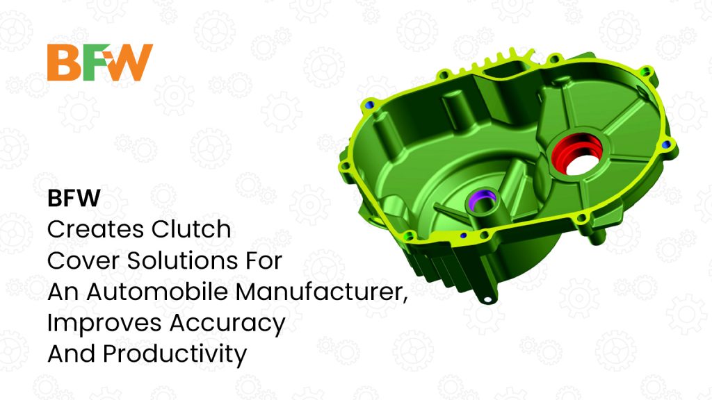 BFW clutch cover solutions for automobile manufacturer