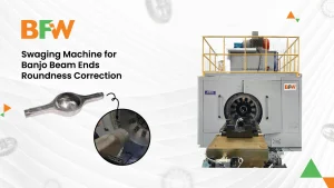 Swaging Machine for Banjo Beam Ends Roundness Correction